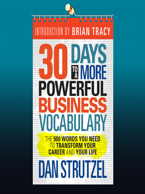 Title details for 30 Days to a More Powerful Business Vocabulary by Dan Strutzel - Available